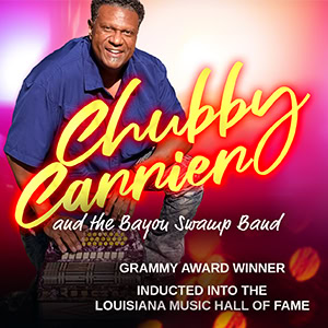 Grammy Award Winner Chubby Carrier and the Bayou Swamp Band